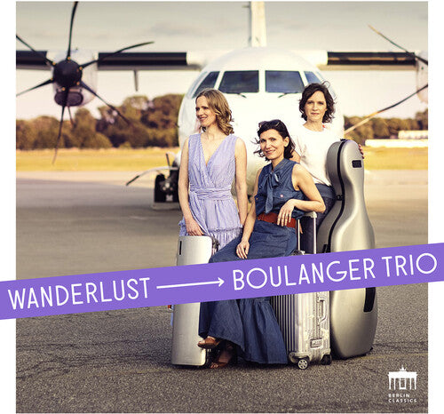 Brahms / Boulanger Trio: Wanderlust