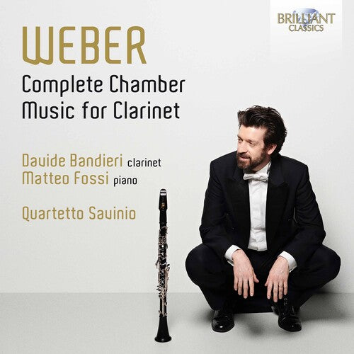 Weber / Bandieri / Quartetto Savinio: Complete Chamber Music