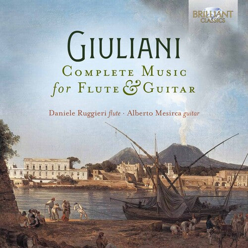 Giuliani / Ruggieri / Mesirca: Complete Music for Flute