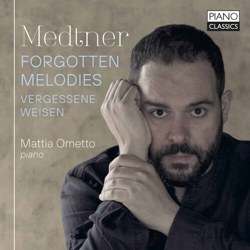 Medtner / Ometto: Forgotten Melodies