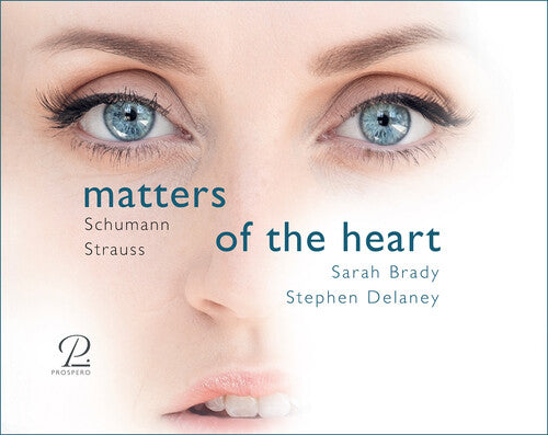 Schumann / Brady / Delaney: Matters of the Heart