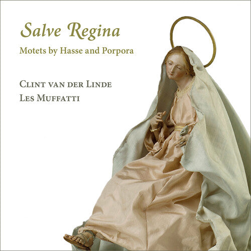 Hasse / Les Muffatti / Linde: Salve Regina - Motets