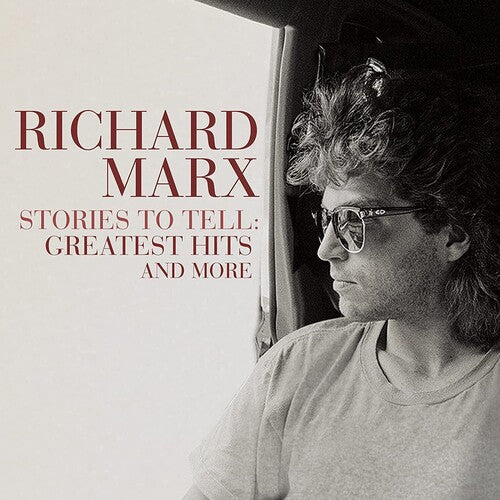 Marx, Richard: Stories To Tell: Greatest Hits And More