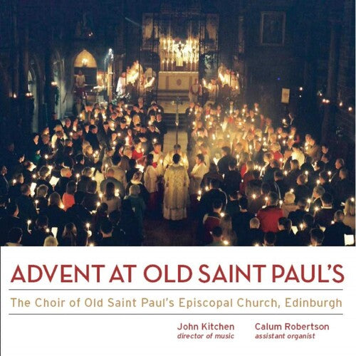 Edinburgh / Kitchen, John / Robertson, Calum: Advent At Old St. Paul's