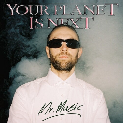 Your Planet Is Next: Mr Music