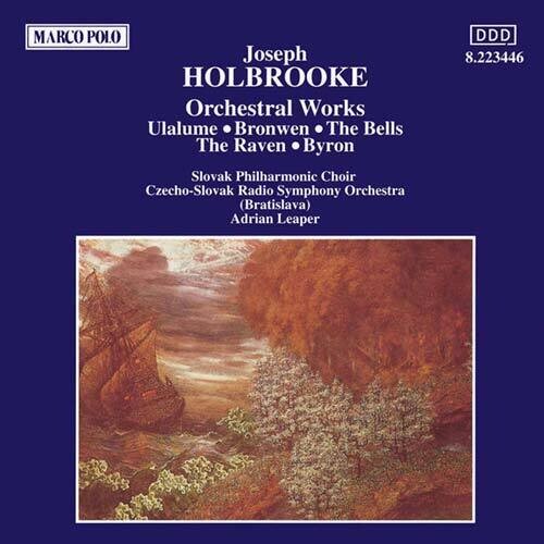 Holbrooke / Leaper / Czecho-Slovak Rso: Ulalume/Bronwen/Bells/Raven/&