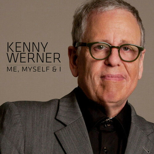 Kenny Werner: Me, Myself & Eye (Remastered)