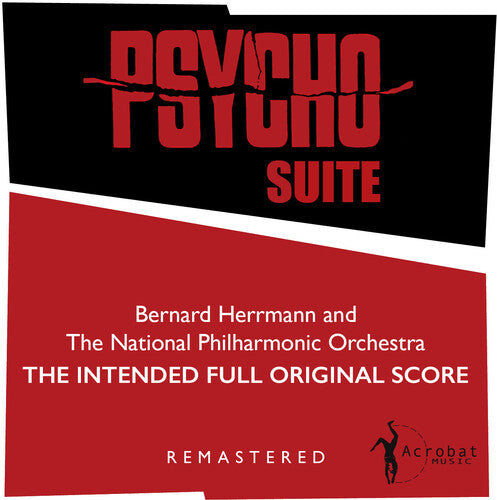 Herrmann, Bernard & the National Philharmonic Orch: Psycho Suite: The Intended Full Original Score