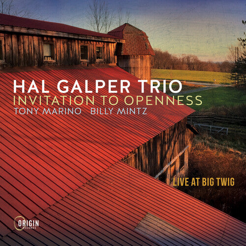 Galper, Hal: Invitation To Openness: Live At Big Twig