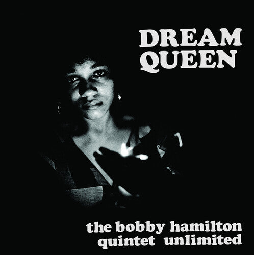 Bobby Hamilton Quintet Unlimited: Dream Queen