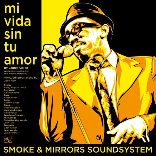 Smoke & Mirrors Soundsystem: Mi Vida Sin Tu Amor B/w I'm A Man