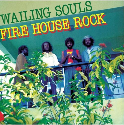 Wailing Souls: Fire House Rock