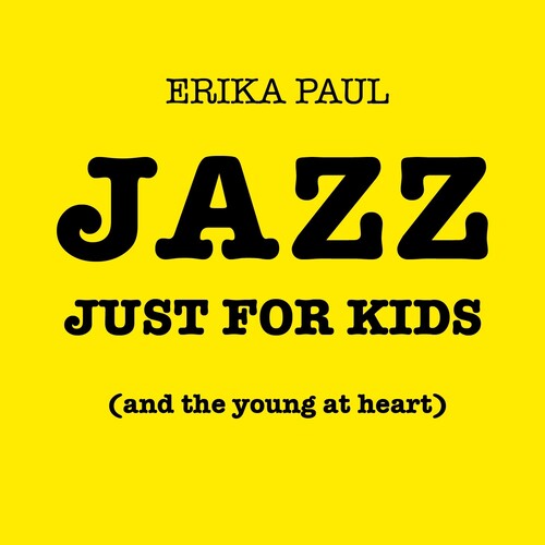 Paul, Erika: Jazz Just For Kids (young At Heart)