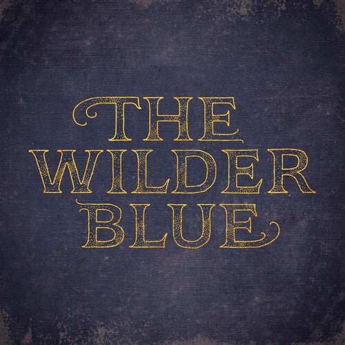 Wilder Blue: The Wilder Blue