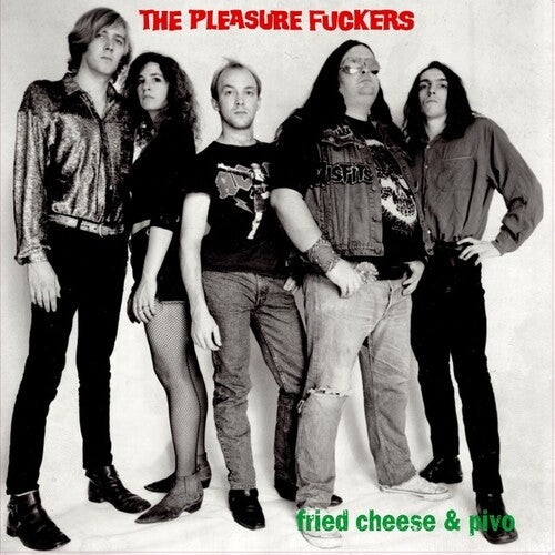 Pleasure Fuckers: Fried Cheese & Pivo