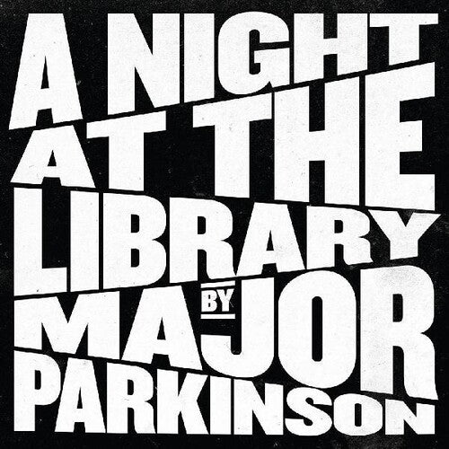 Major Parkinson: A Night at the Library