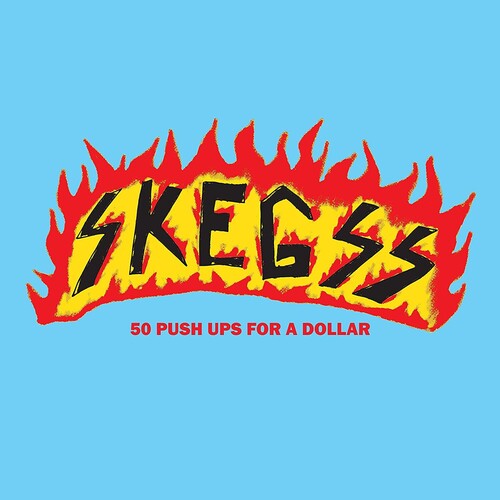 Skegss: 50 Push Ups For A Dollar