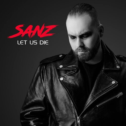 Sanz: Let Us Die