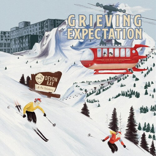 Kay, Devon & the Solutions: Grieving Expectation