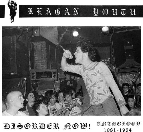 Reagan Youth: Disorder Now Anthology 1981-1984 (digipak)