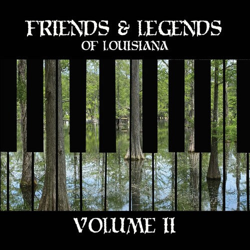 Friends & Legends of Louisiana Volume II / Various: Friends & Legends Of Louisiana Volume II (Various Artists)