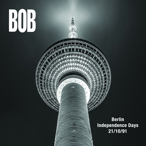 Bob: Berlin Independence Days 21 10 1991