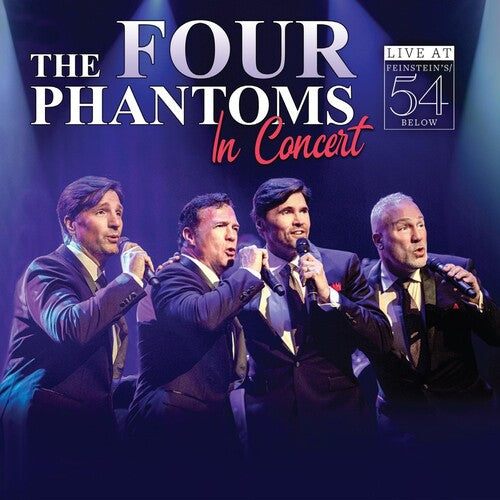 Barrett, Brent / Cudia, John / D'Ambrosio, Franc: The Four Phantoms in Concert - Live at Feinstein's / 54 Below