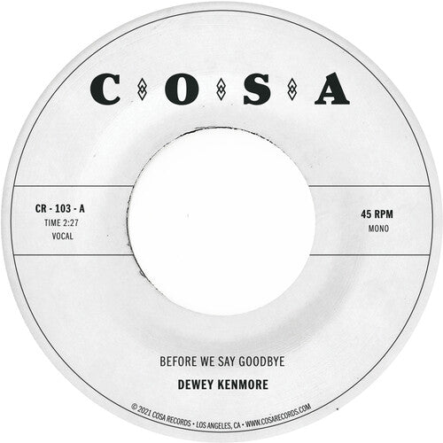 Kenmore, Dewey: Before We Say Goodbye (Clear)