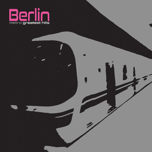 Berlin: Metro - Greatest Hits (silver)
