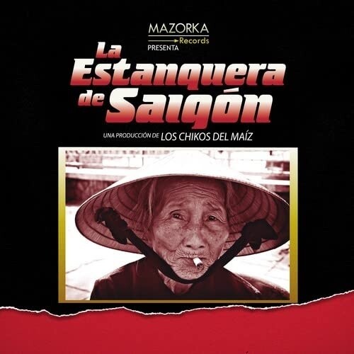 Los Chikos Del Maiz: La Estanquera De Saigon