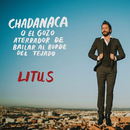 Litus: Chadanaca O El Gozo Aterrador De Bailar