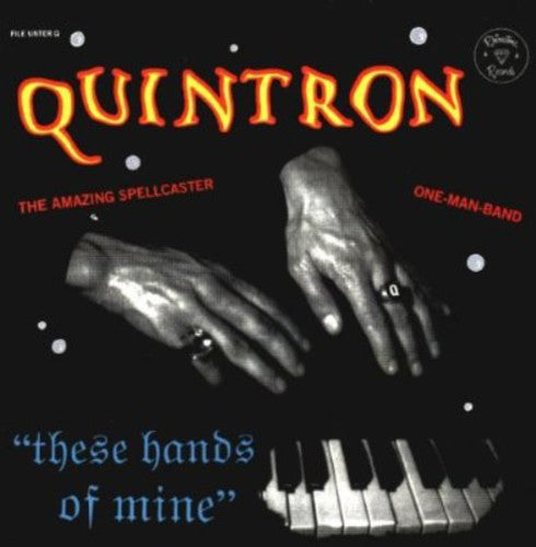Quintron: These Hands of Mine - COMPACT DISCS