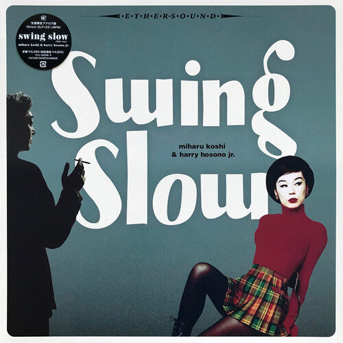 Swing Slow (Miharu Koshi & Harry (Haruomi): Swing Slow (2021 Mix)