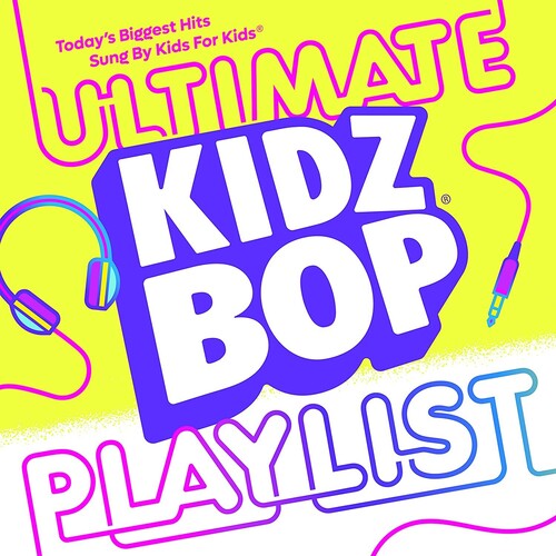 Kidz Bop Kids: Kidz Bop Ultimate Playlist