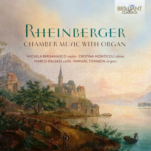 Rheinberger / Bergamasco / Dalsass: Chamber Music with Organ