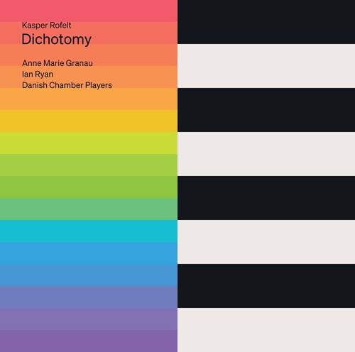 Rofelt / Danish Chamber Players: Rofelt: Dichotomy - SUPER-AUDIO CD