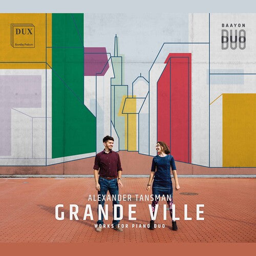 Tansman / Baayon Duo / Motyczynski: Grande Ville