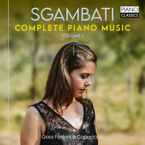 Sgambati / Caporiccio: Complete Piano Music 1