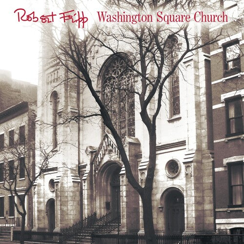 Fripp, Robert: Washington Square Church