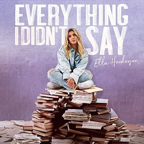 Henderson, Ella: Everything I Didn't Say