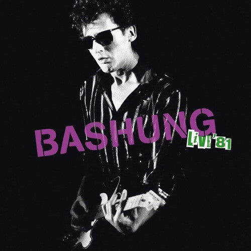 Bashung, Alain: Live 1981