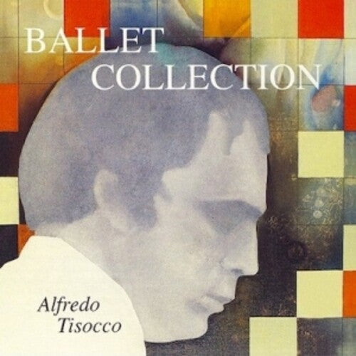 Tisocco, Alfredo: Ballet Collection (2022 Remastering)