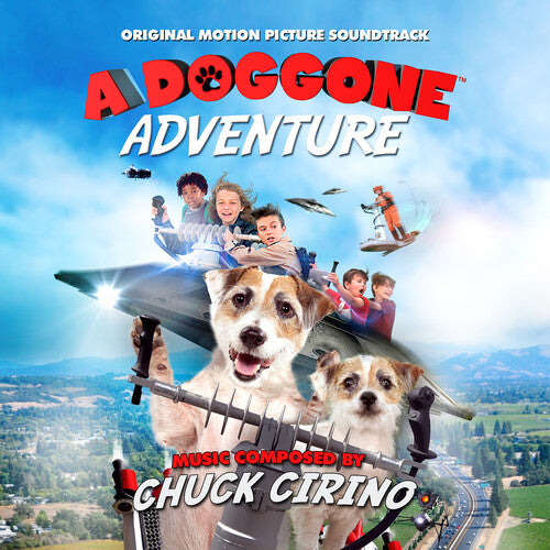 Cirino, Chuck: A Doggone Adventure: Original Motion Picture Soundtrack