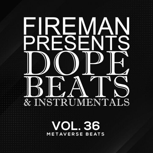 Fireman Beats: Dope Beats & Instrumentals Vol 36: Metaverse Beats