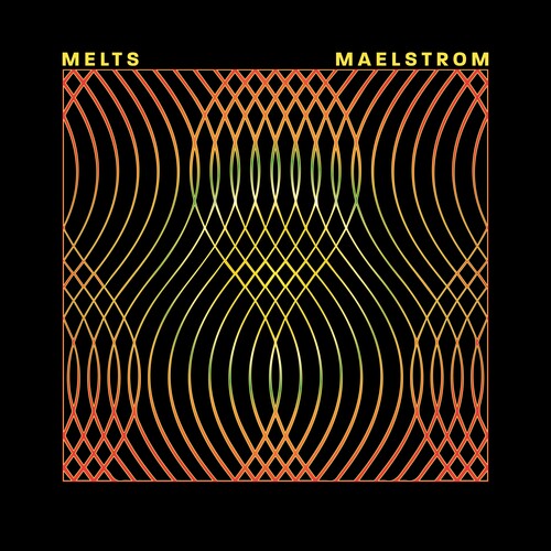 Melts: Maelstrom