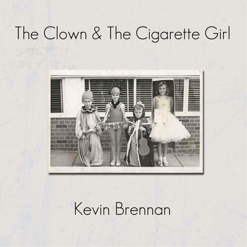 Brennan, Kevin: Clown & The Cigarette Girl