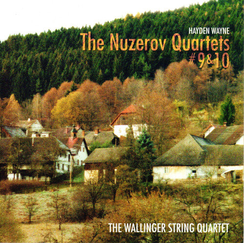 Wayne, Hayden & the Wallinger String Quartet: The Nuzerov Quartets 9 & 10