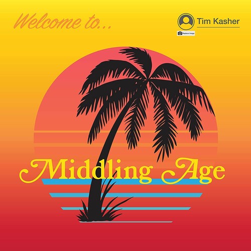 Kasher, Tim: Middling Age