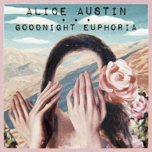 Austin, Alice: Goodnight Euphoria