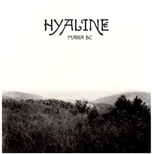 Maria BC: Hyaline